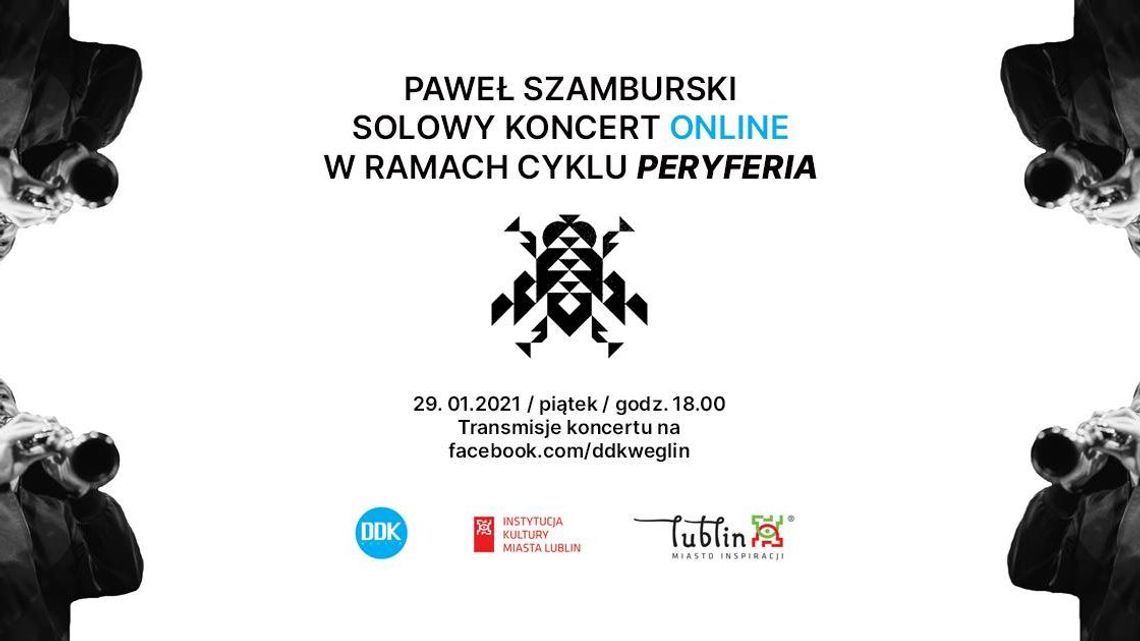 Koncert online Pawła Szamburskiego w DDK Węglin