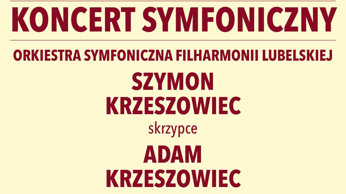 Koncert symfoniczny Szymona i Adama Krzeszowców w Lublinie