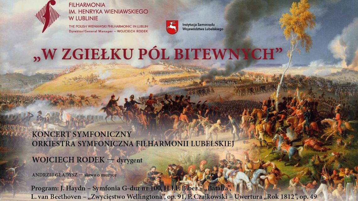 Koncert symfoniczny "W zgiełku pól bitewnych" w Filharmonii