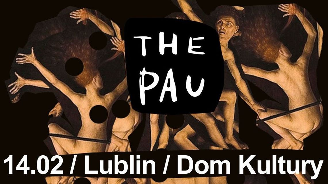 Koncert The Pau w Domu Kultury
