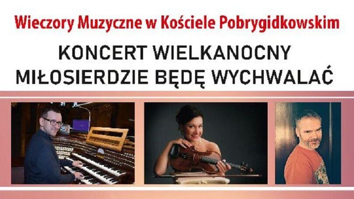 Koncert Wielkanocny w Kościele Pobrygidkowskim w Lublinie