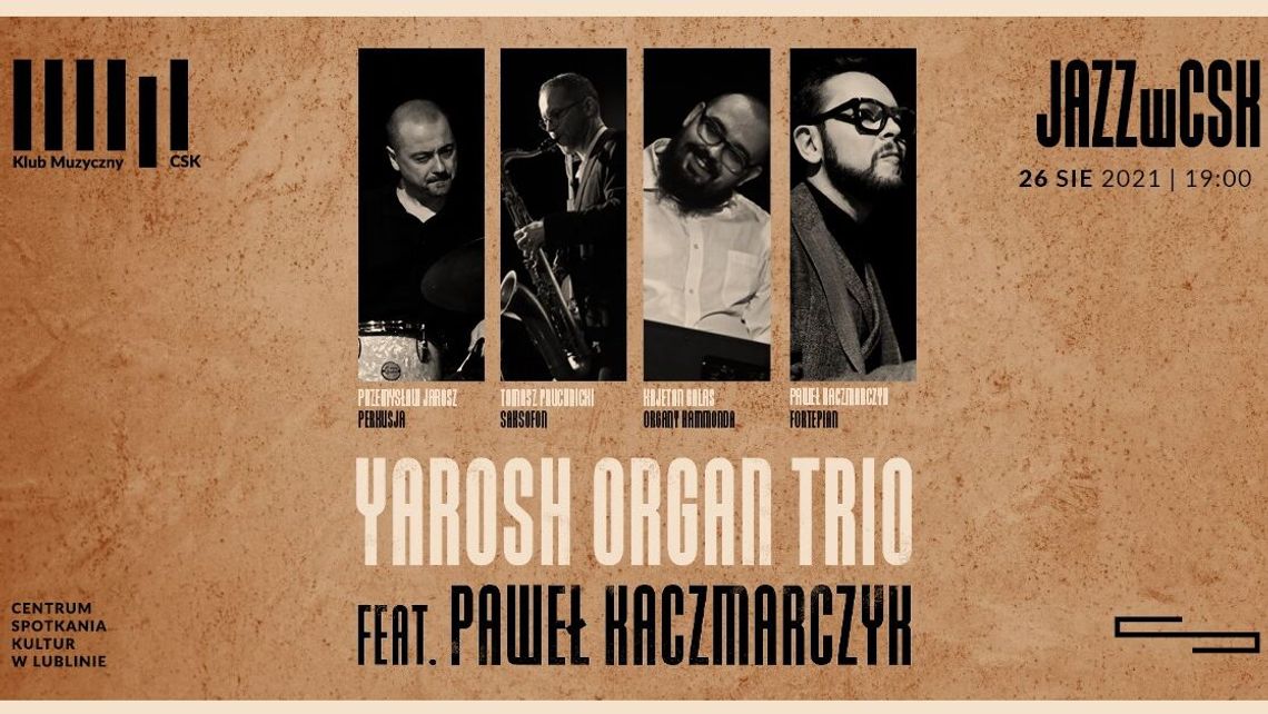 Koncert Yarosh Organ Trio feat. Paweł Kaczmarczyk