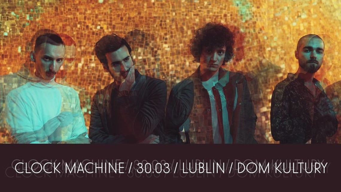 Koncert zespołu Clock Machine w Domu Kultury