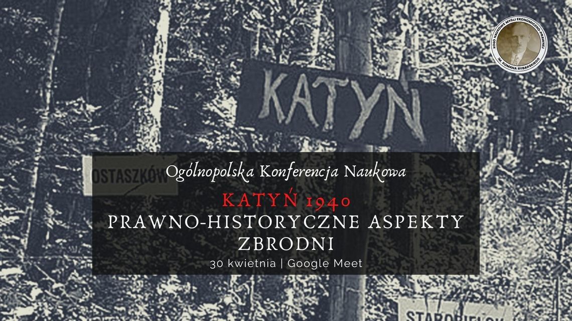 Konferencja naukowa "Katyń 1940. Prawno-historyczne aspekty zbrodni"