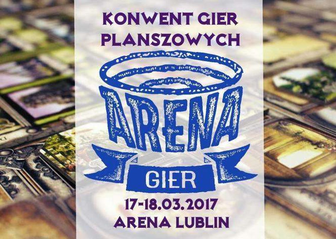 Konwent Gier Planszowych na Arenie Lublin Konwent Gier Planszowych na Arenie Lublin