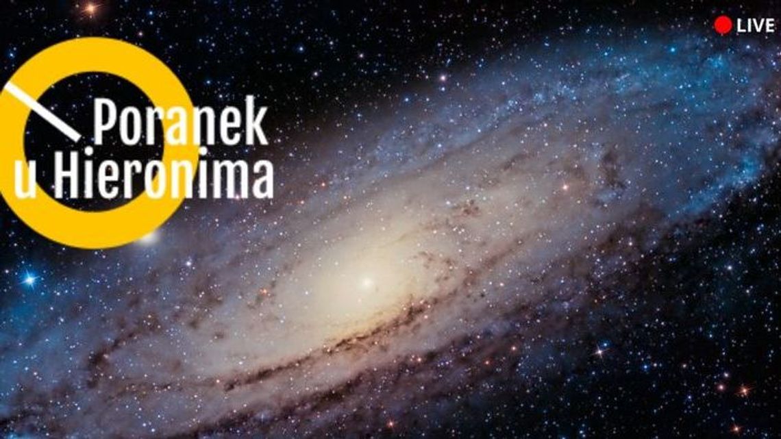 Kosmiczny "Poranek u Hieronima" Kosmiczny "Poranek u Hieronima"