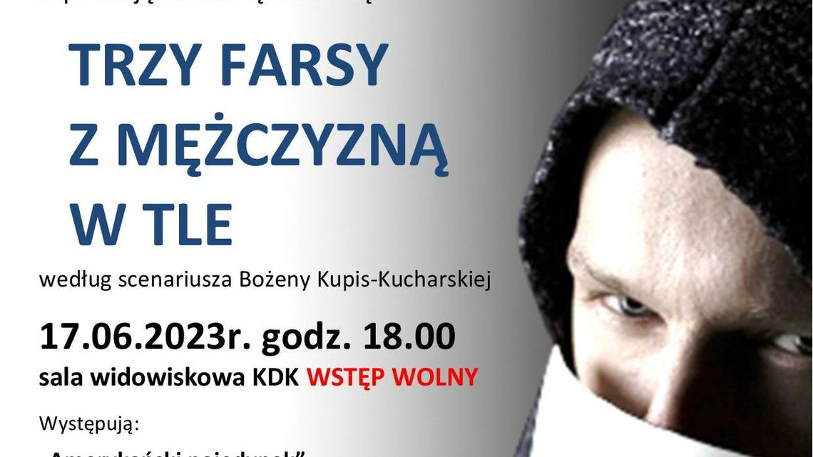 Krasnobród. Teatralnie w KDK. Trzy farsy, a w tle mężczyzna