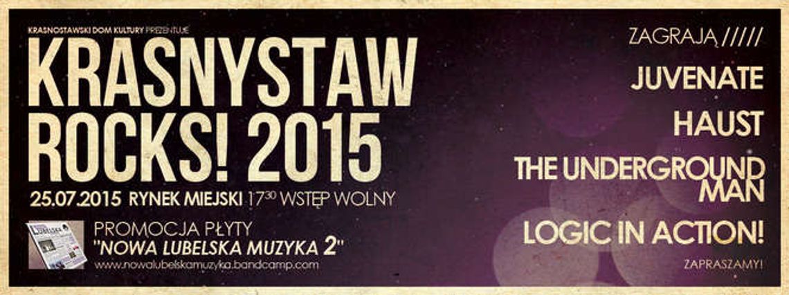 Krasnystaw Rocks. Zagrają Juvenate, Haust, The Underground Man, Logic in Action! Krasnystaw Rocks. Zagrają Juvenate, Haust, The Underground Man, Logic in Action!