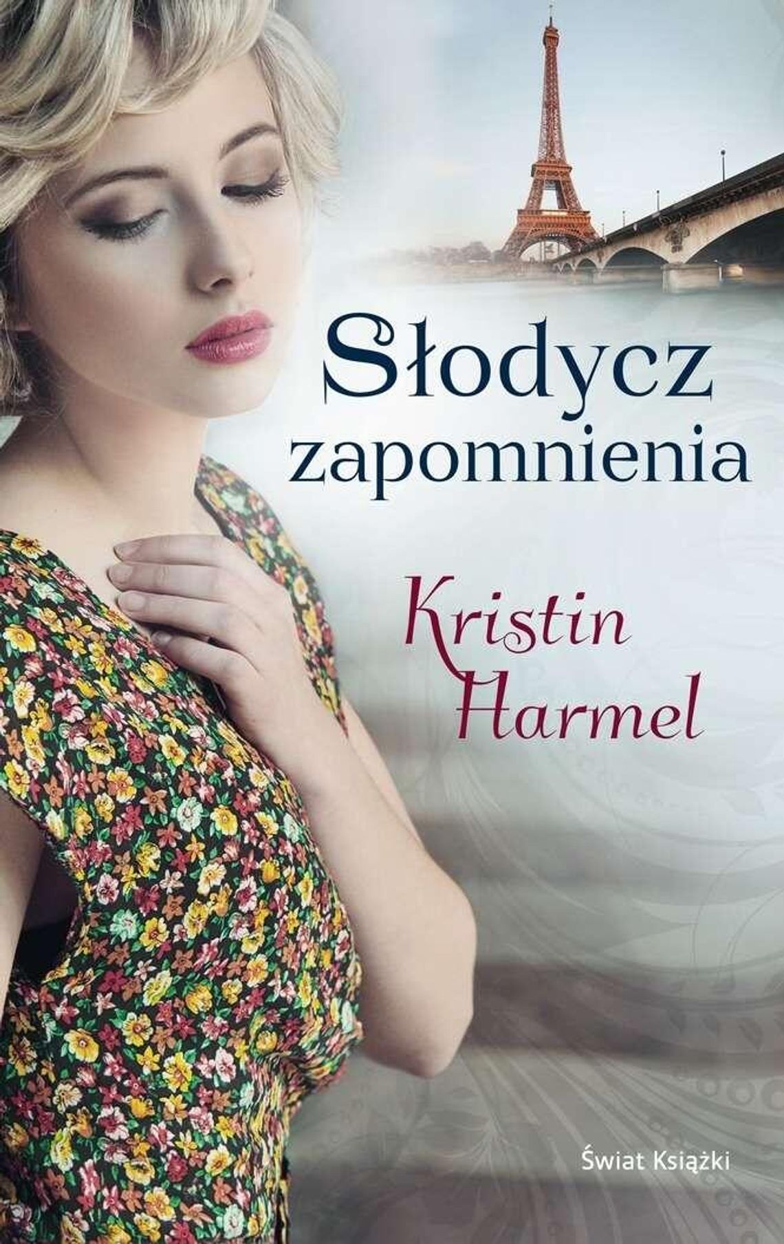 Kristin Harmel, "Słodycz zapomnienia"