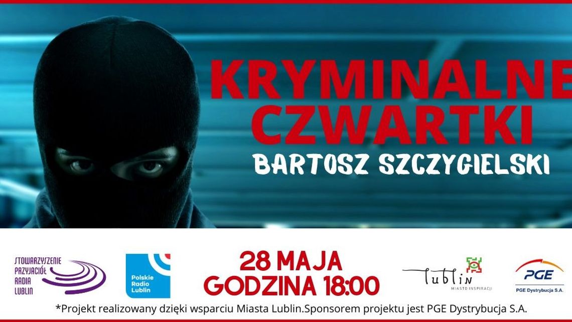 Kryminalne Czwartki: spotkanie z Bartoszem Szczygielskim