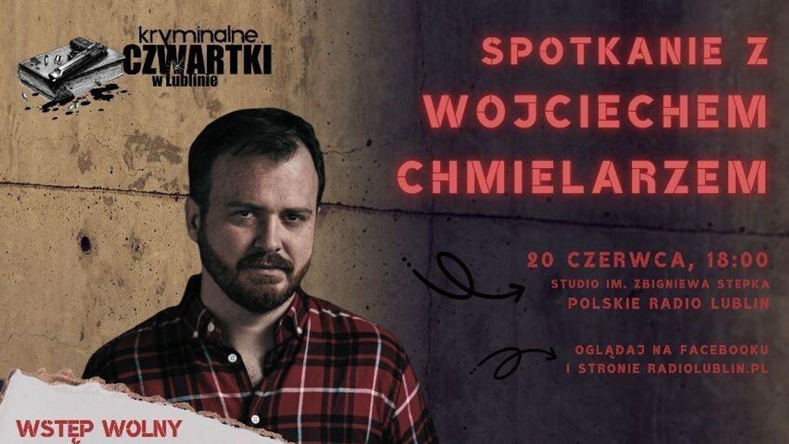 Kryminalny czwartek: spotkanie z Wojciechem Chmielarzem Kryminalny czwartek: spotkanie z Wojciechem Chmielarzem