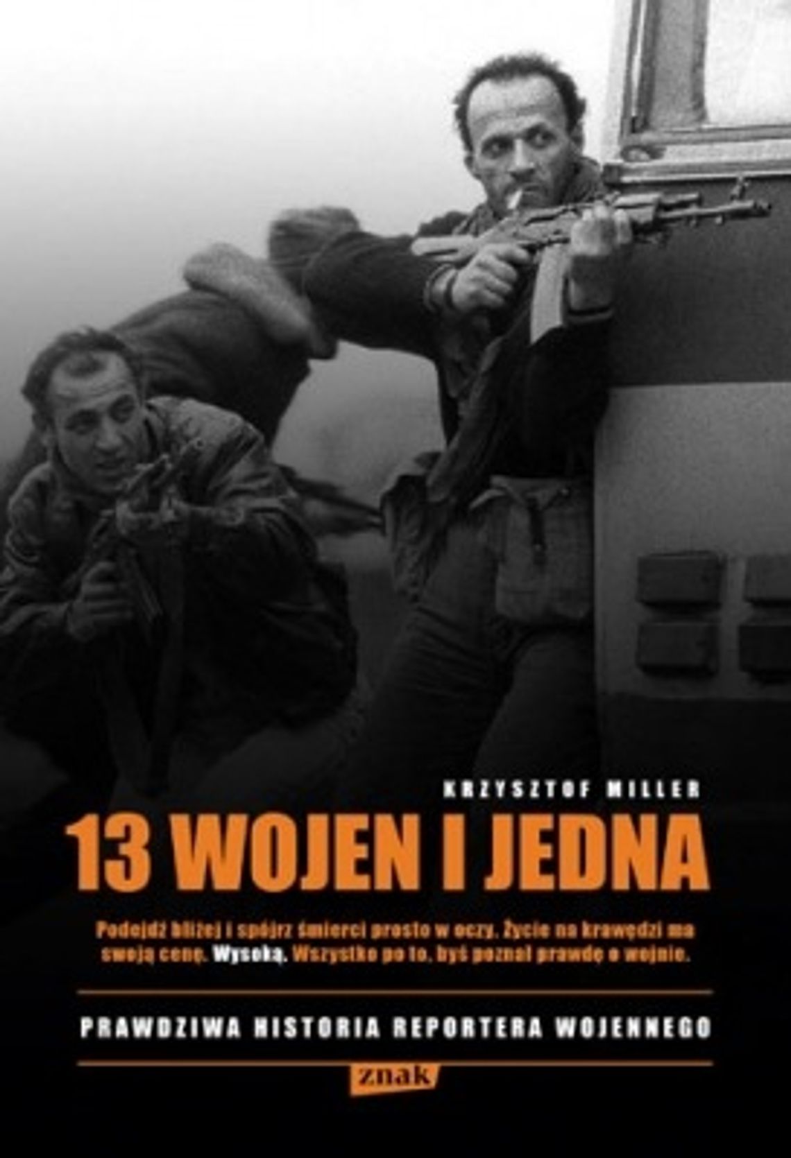 Krzysztof Miller, \"13 wojen i jedna”