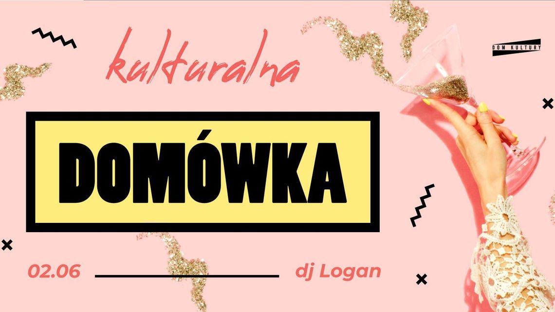 Kulturalna domówka w Domu Kultury