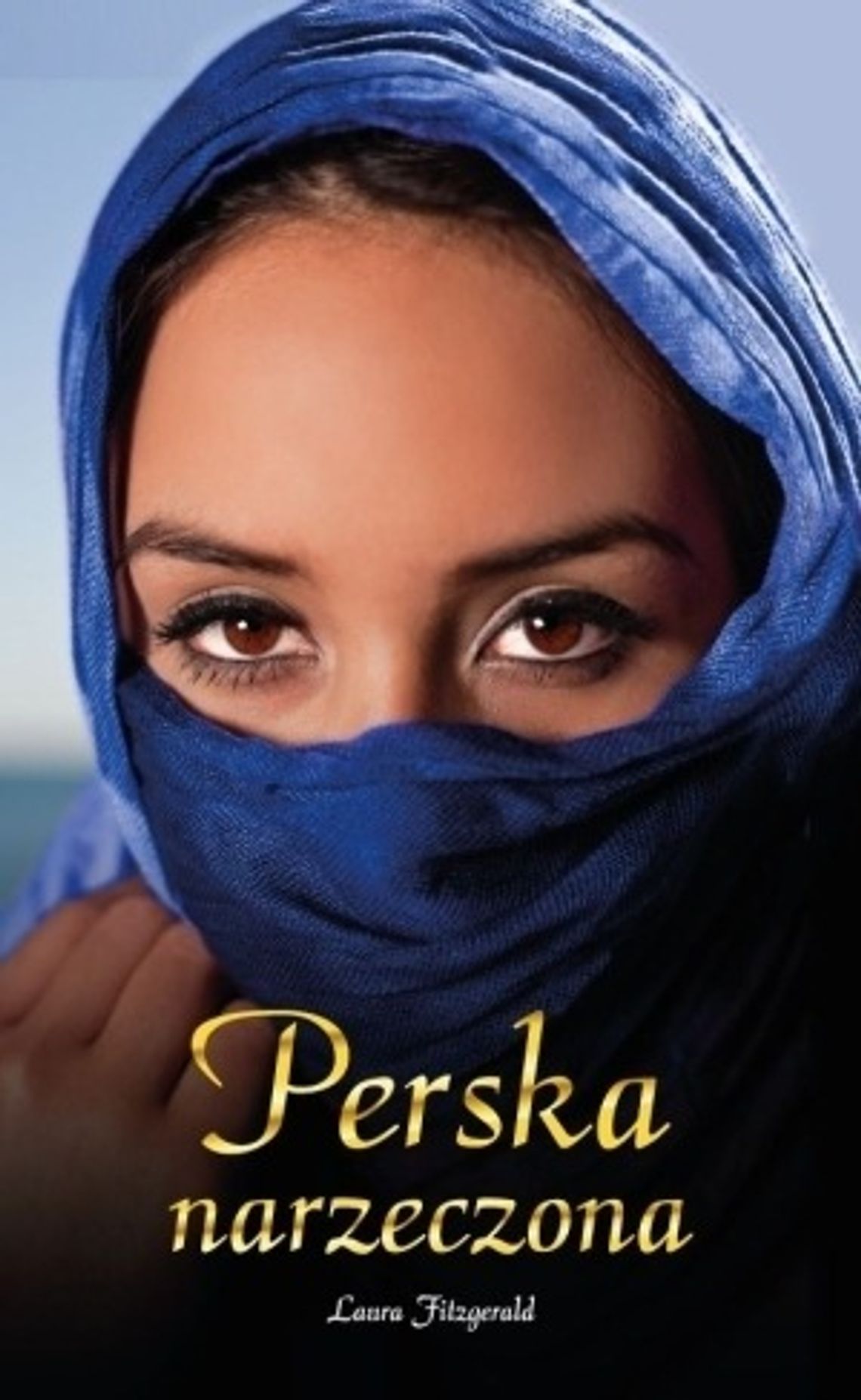 Laura Fitzgerald, \"Perska narzeczona” Laura Fitzgerald, \"Perska narzeczona”