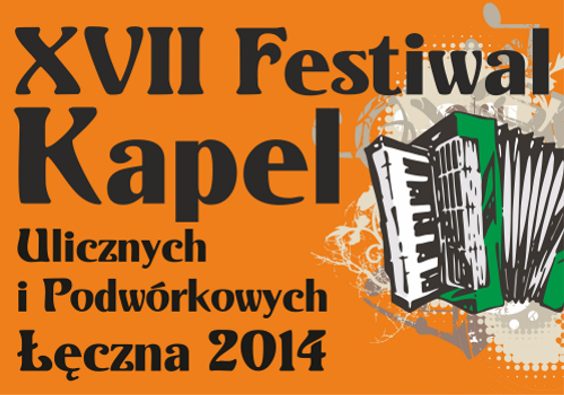 Łęczna: W weekend Festiwal Kapel Ulicznych i Podwórkowych