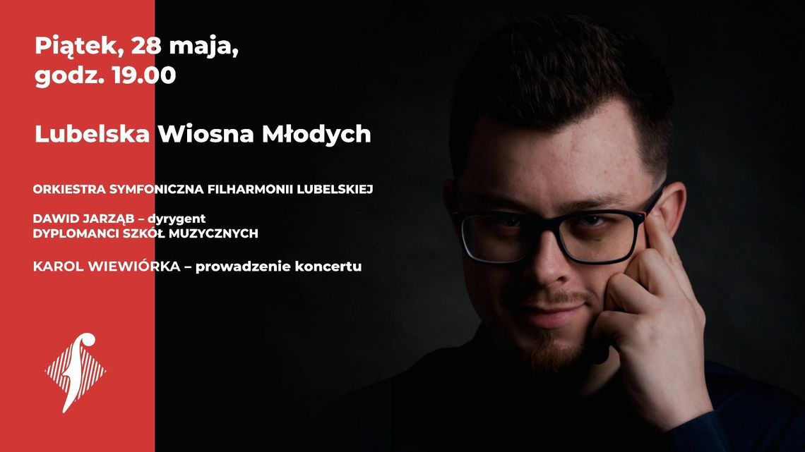Lubelska Wiosna Młodych - koncert symfoniczny w Filharmonii
