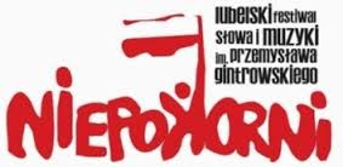 Lubelski Festiwal Słowa i Muzyki „NIEPOKORNI”