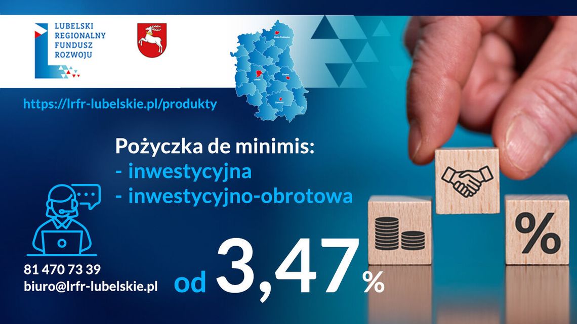 Lubelski Regionalny Fundusz Rozwoju rusza z ofertą pożyczek de minimis dla przedsiębiorców! Lubelski Regionalny Fundusz Rozwoju rusza z ofertą pożyczek de minimis dla przedsiębiorców!