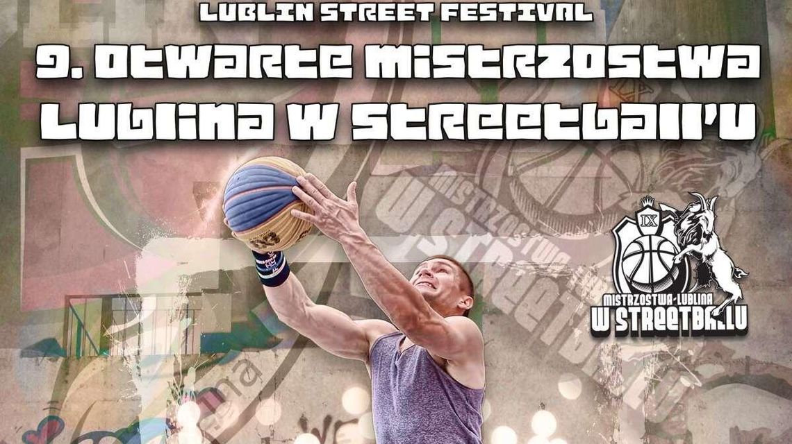 Lublin: Mistrzostwa Polski w Koszykówce Ulicznej i Duńczyk Cup Lublin: Mistrzostwa Polski w Koszykówce Ulicznej i Duńczyk Cup