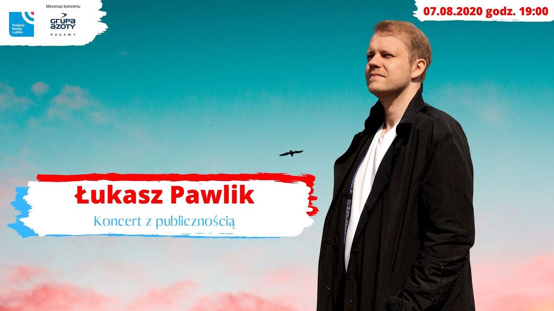 Łukasz Pawlik zagra w Radiu Lublin