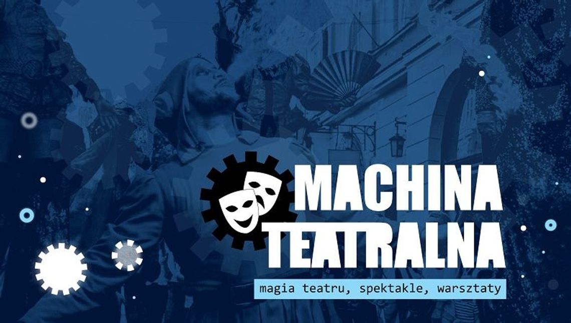 Machina Teatralna - XIII Spotkania Teatrów Ulicznych w Świdniku