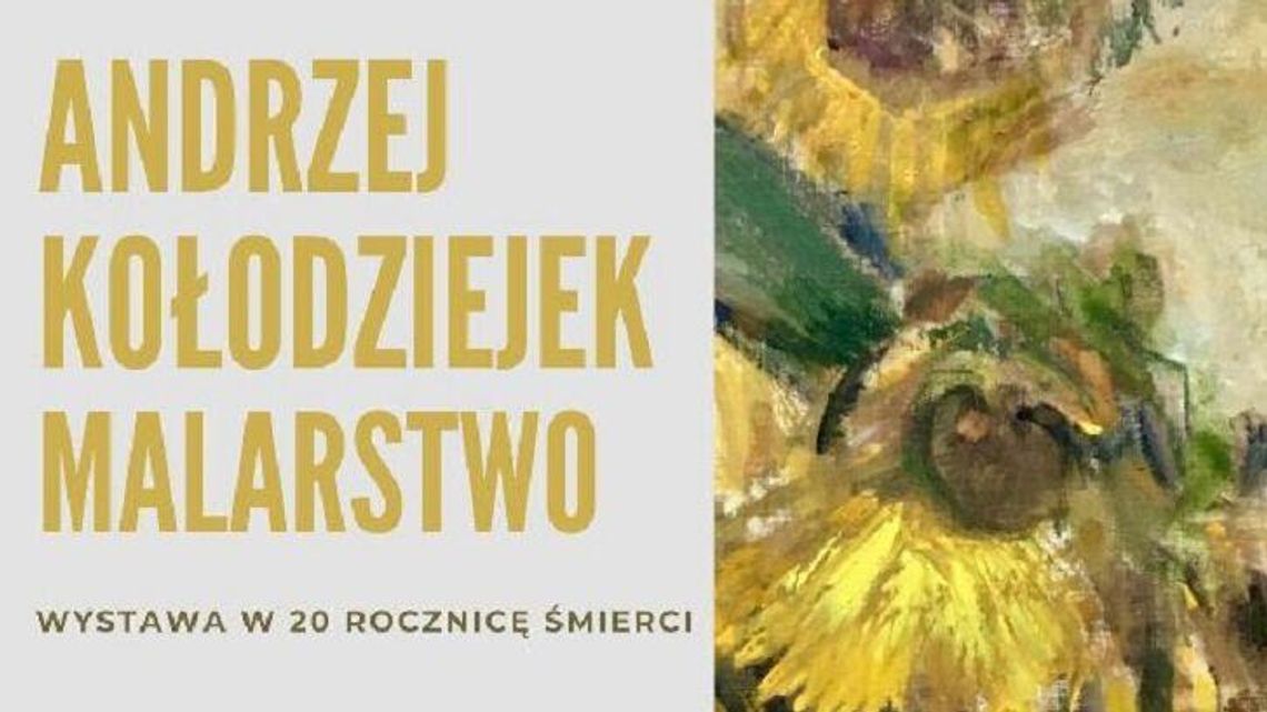 "Malarstwo". Wystawa Andrzeja Kołodziejka w Kazimierzu Dolnym