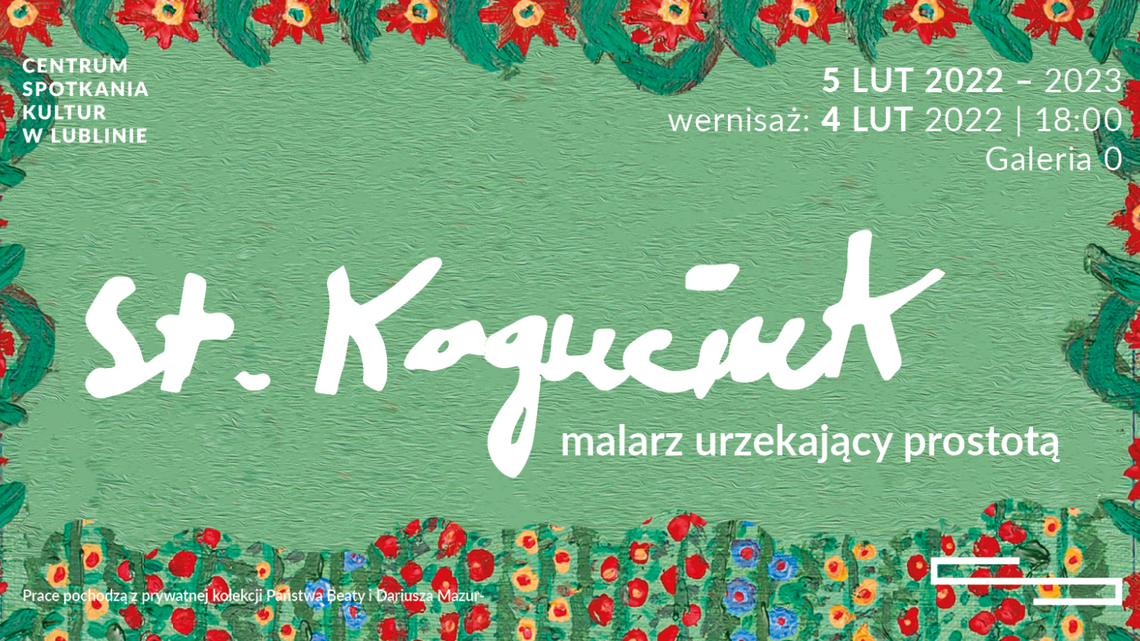 "Malarz urzekający prostotą" - wystawa Stanisława Kogucika "Malarz urzekający prostotą" - wystawa Stanisława Kogucika