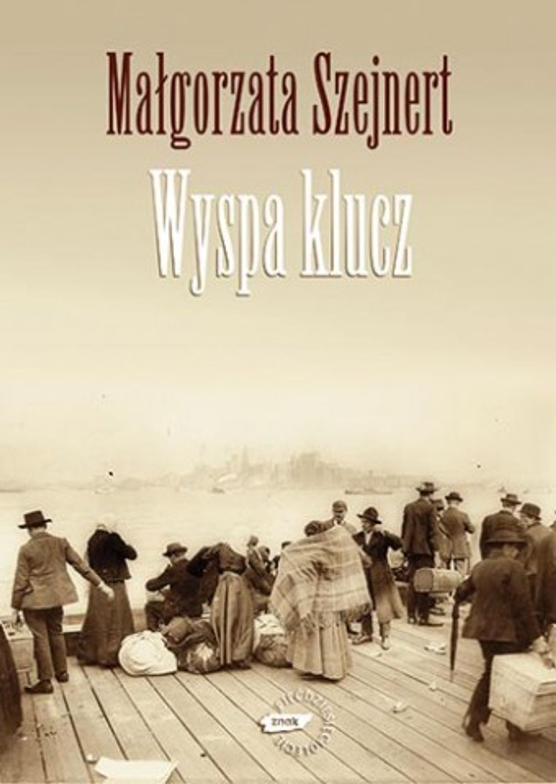 Małgorzata Szejnert  \"Wyspa klucz”