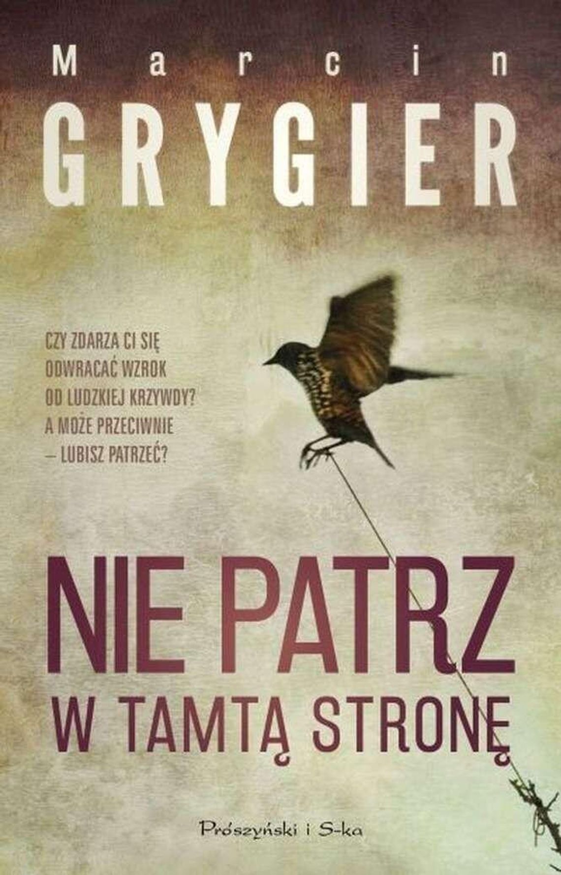 Marcin Grygier „Nie patrz w tamtą stronę” Marcin Grygier „Nie patrz w tamtą stronę”