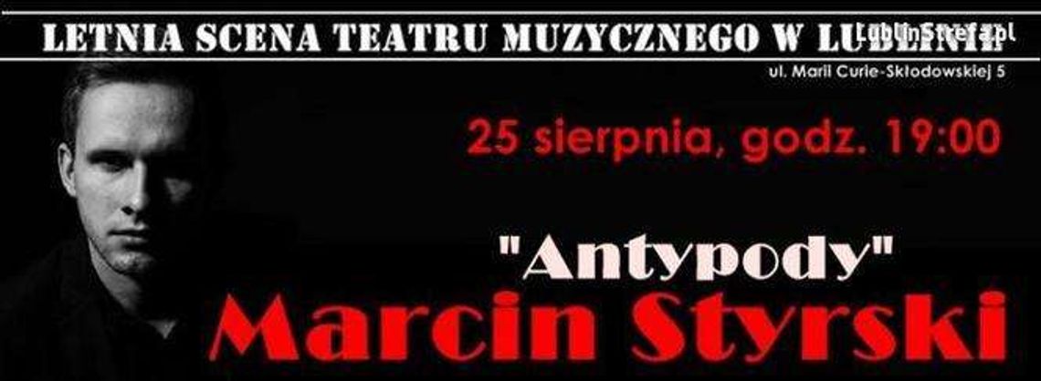 Marcin Styrski: recital "Antypody" w Teatrze Muzycznym