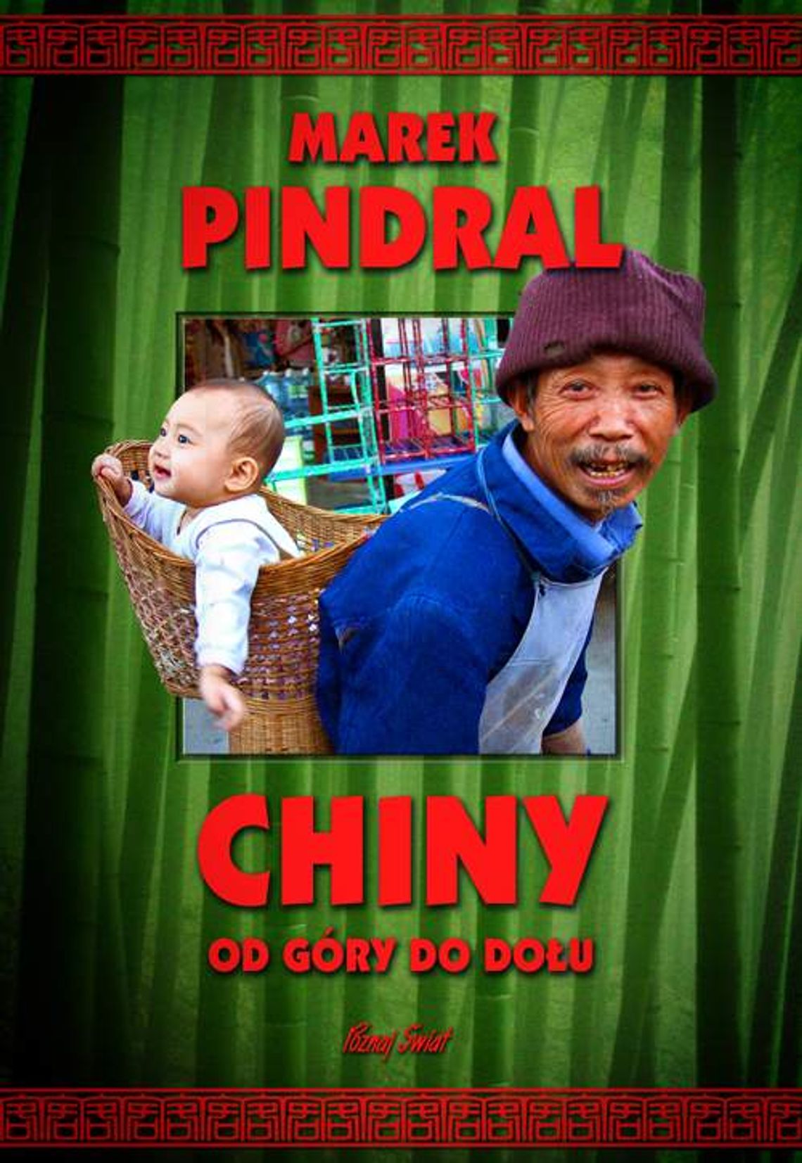 Marek Pindral "Chiny od góry do dołu
