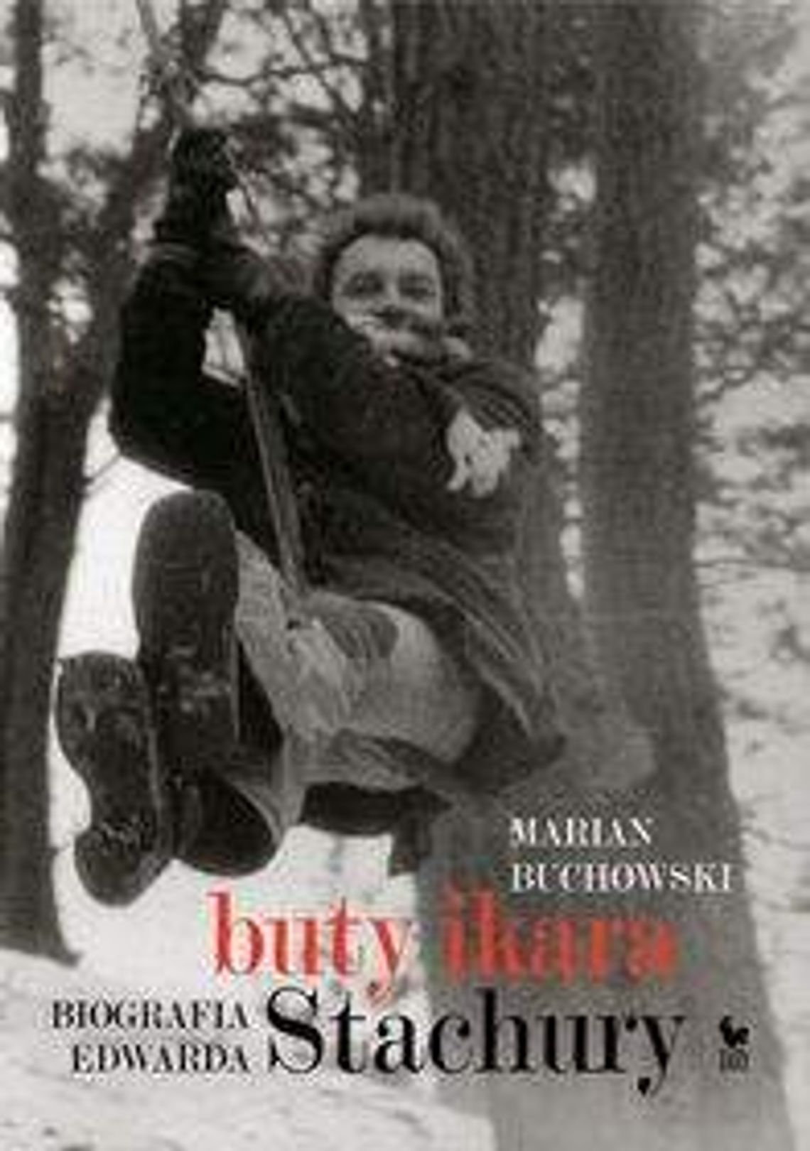 Marian Buchowski, \"Buty Ikara. Biografia Edwarda Stachury”