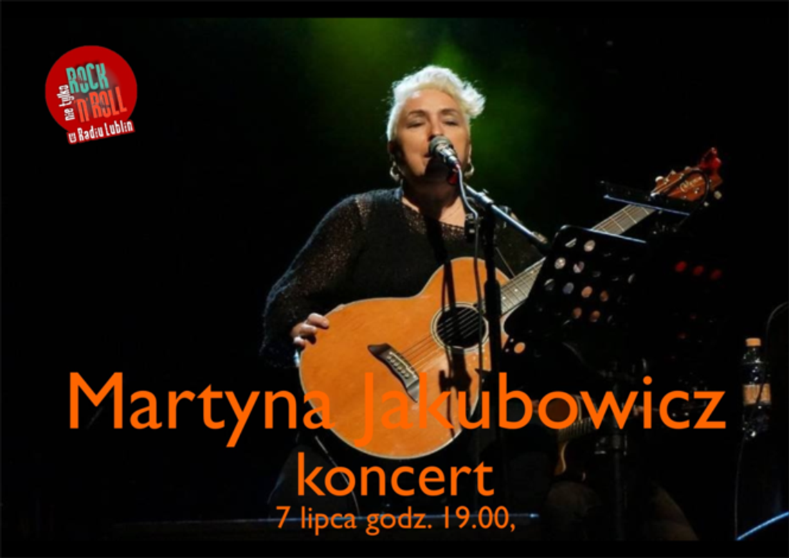 Martyna Jakubowicz zagra w Radiu Lublin