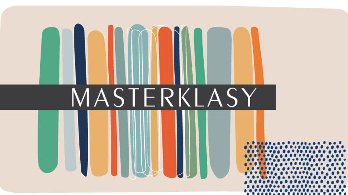 Masterklasy w Warsztatach Kultury Masterklasy w Warsztatach Kultury