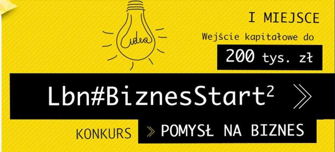 Masz pomysł na biznes? Walcz o pieniądze w konkursie Lbn#BiznesStart