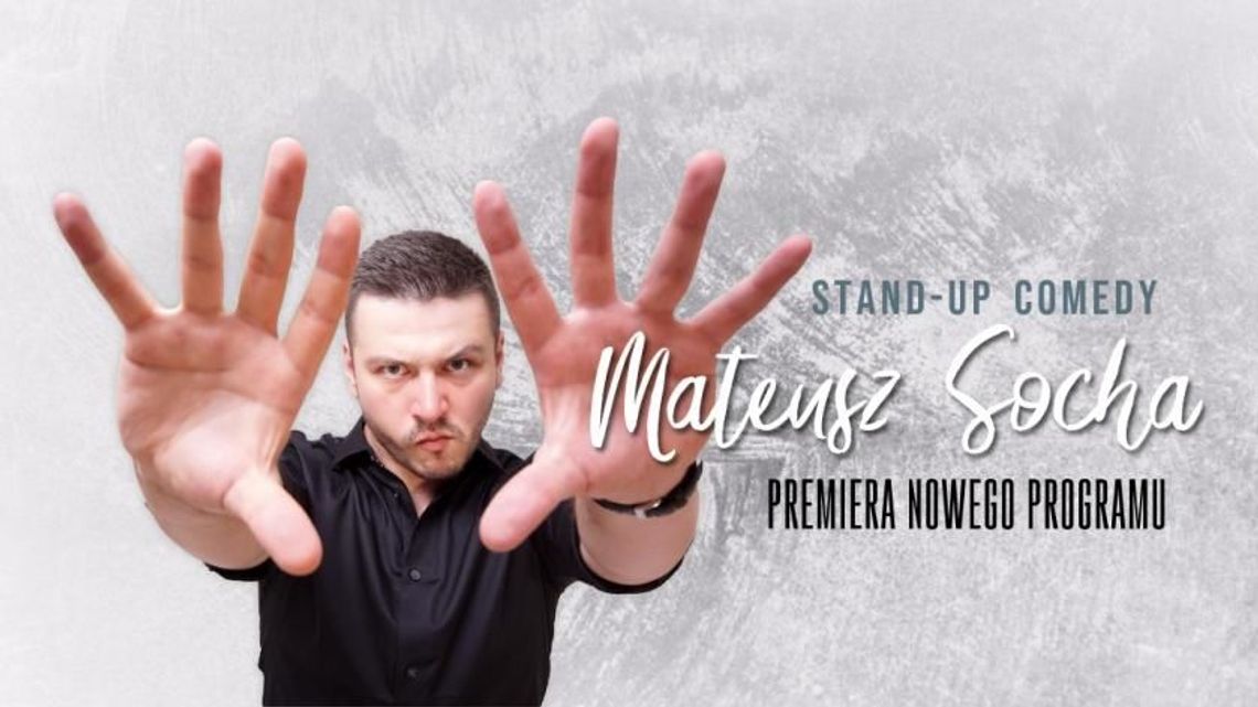 Mateusz Socha ze stand-upem w Lublinie