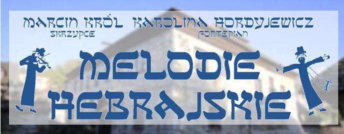Melodie Hebrajskie w Kazimierzu Dolnym