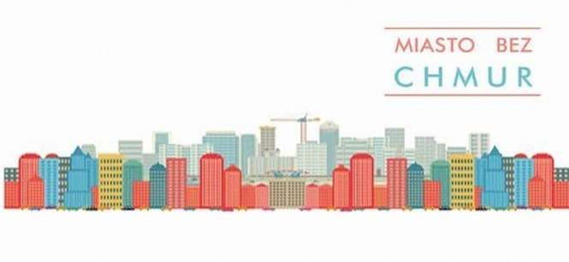 "Miasto bez Chmur". Czekają na zgłoszenia