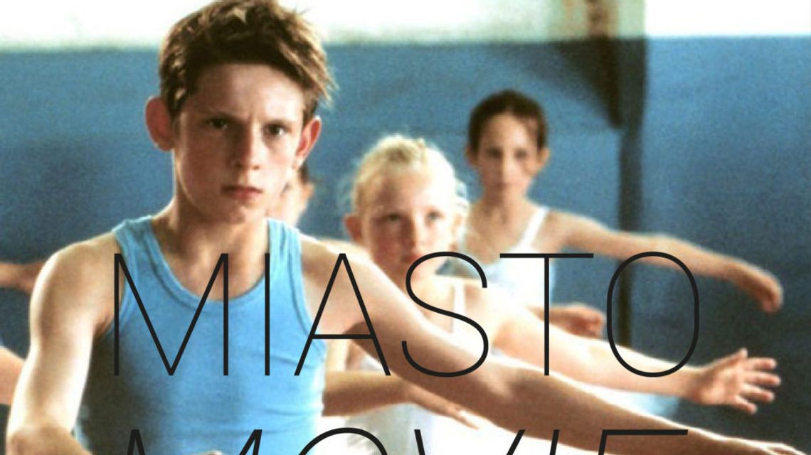 Miasto movie: "Billy Elliot" w Warsztatach Kultury