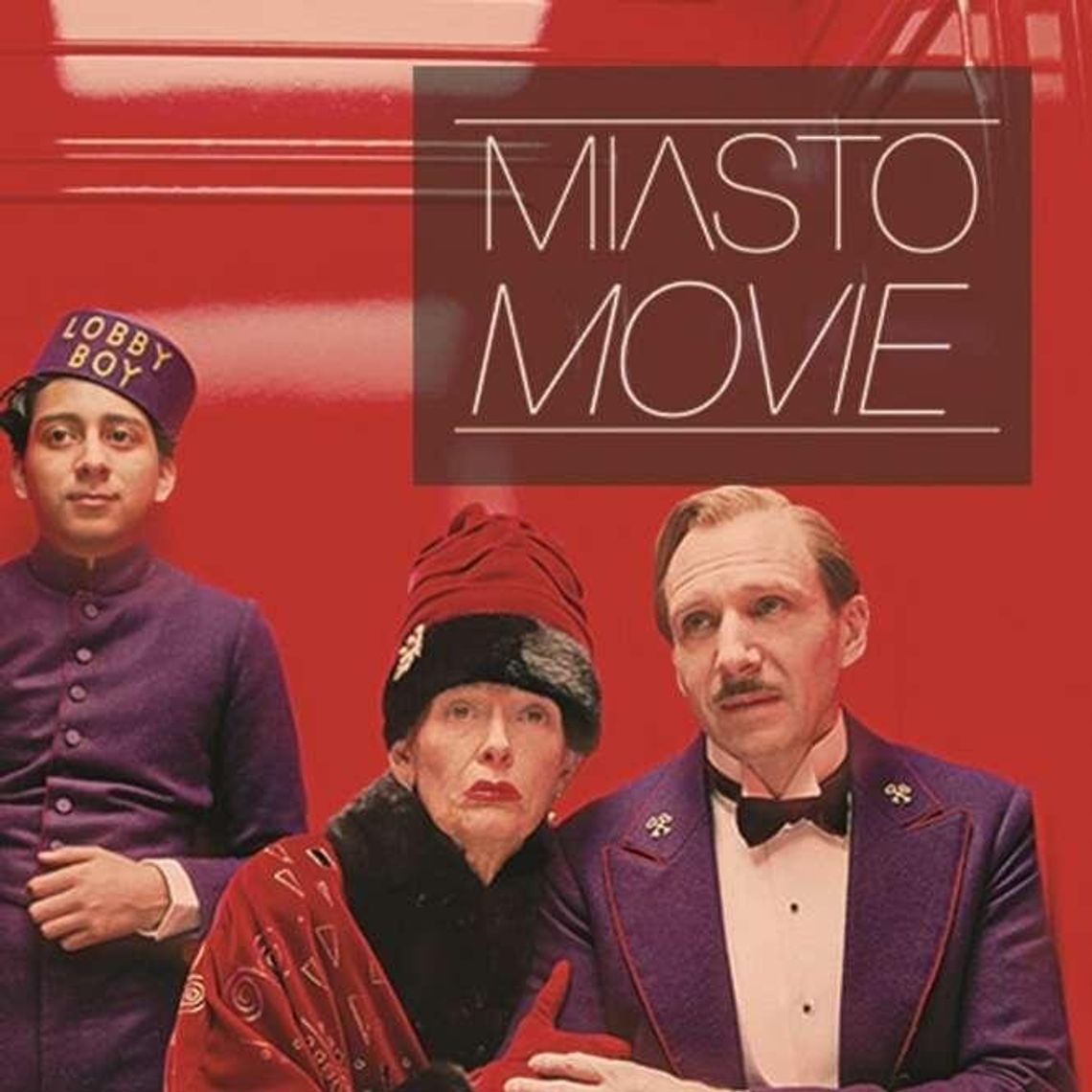 Miasto movie: "Grand Budapest Hotel"