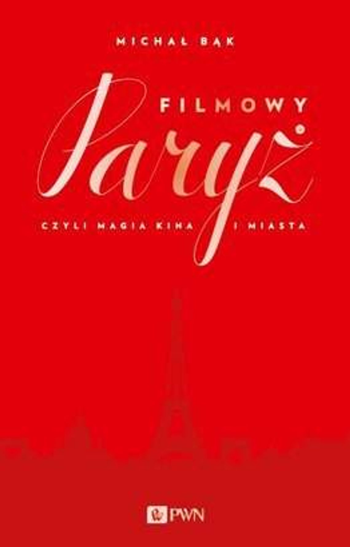 Michał Bąk, "Filmowy Paryż