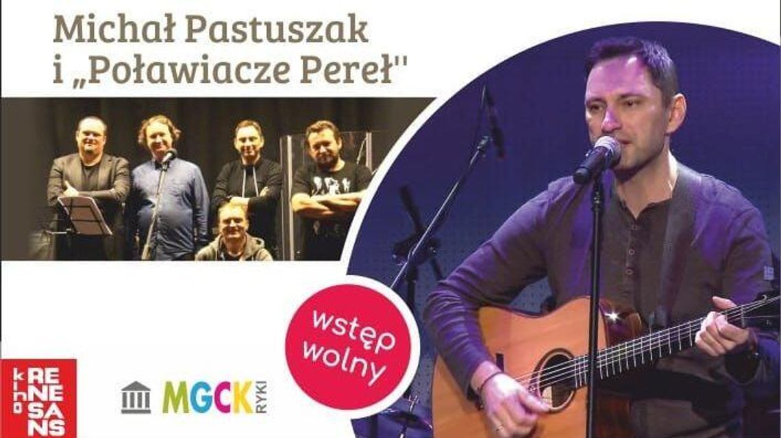 Michał Pastuszak i Poławiacze Pereł w Rykach Michał Pastuszak i Poławiacze Pereł w Rykach