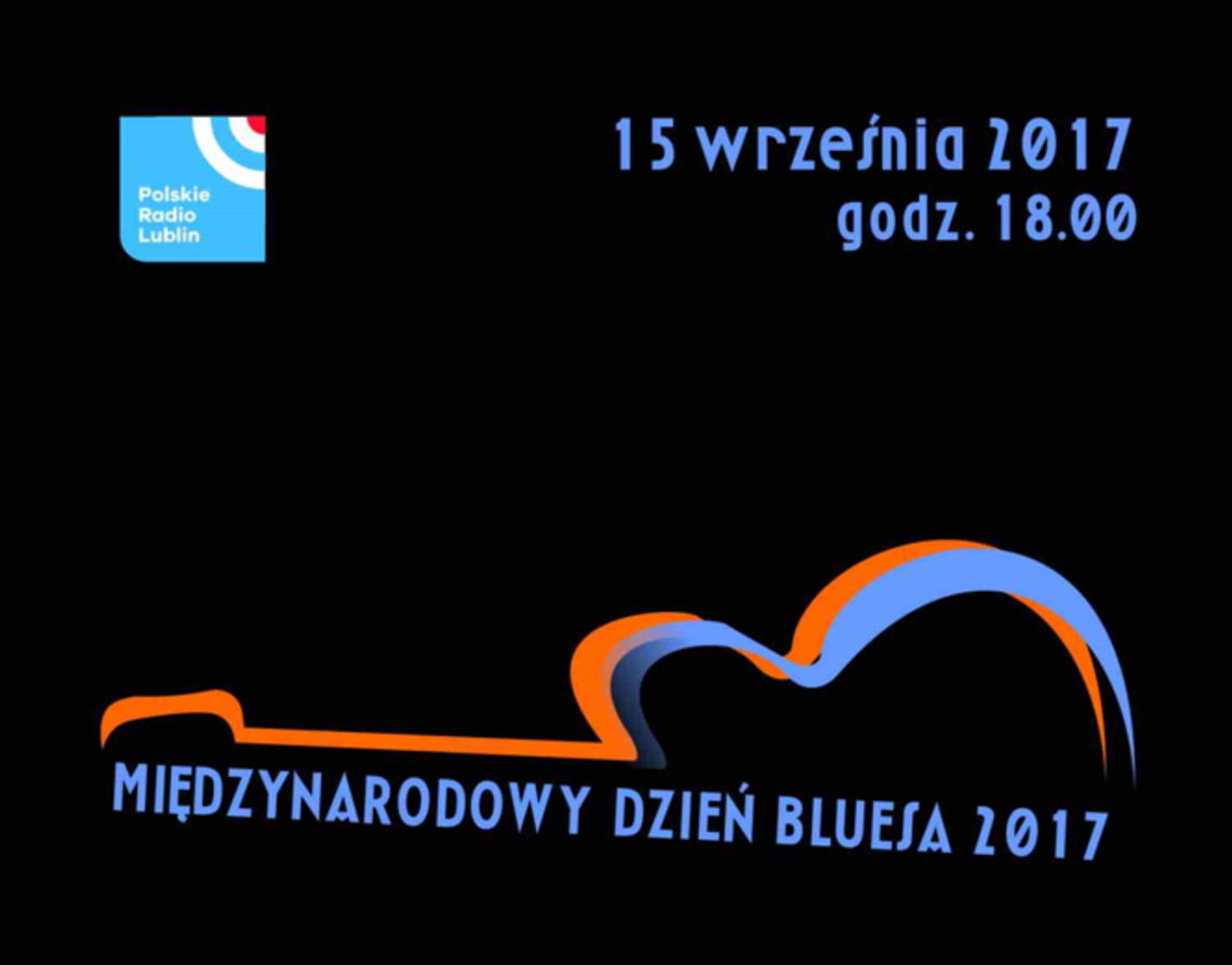 Międzynarodowy Dzień Bluesa w Radiu Lublin