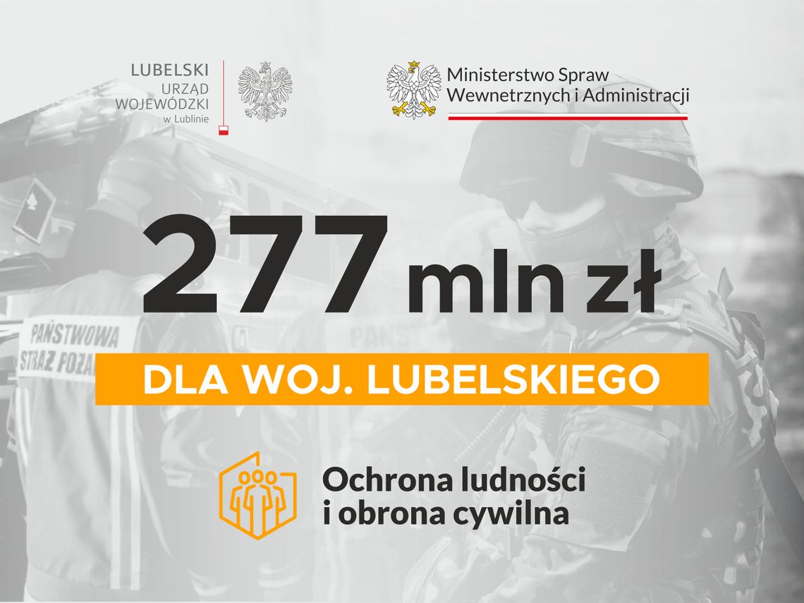 Miliony na obronę cywilną w woj. lubelskim Miliony na obronę cywilną w woj. lubelskim