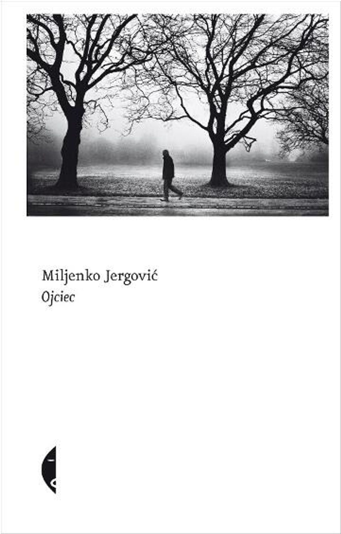 Miljenko Jergović \"Ojciec” Miljenko Jergović \"Ojciec”
