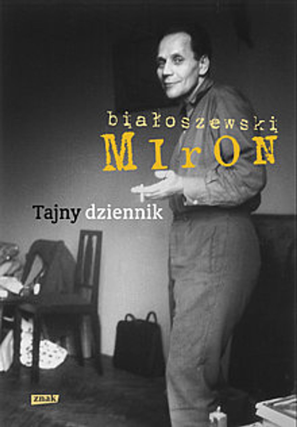 Miron Białoszewski, \"Tajny dziennik” Miron Białoszewski, \"Tajny dziennik”