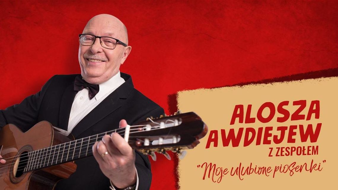 "Moje Ulubione Piosenki" - Alosza Awdiejew w Centrum Spotkania Kultur