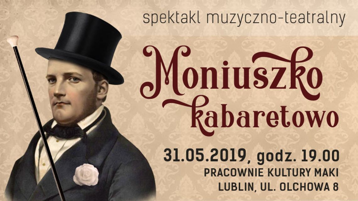 "Moniuszko Kabaretowo" w Pracowniach Kultury Maki "Moniuszko Kabaretowo" w Pracowniach Kultury Maki