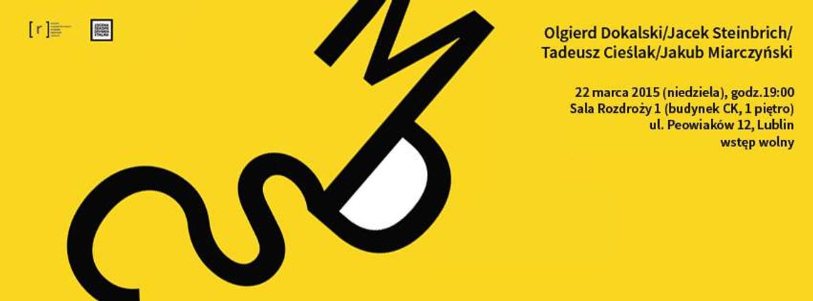 Muzyczna Scena Eksperymentalna: Dokalski / Cieślak / Steinbrich / Miarczyński