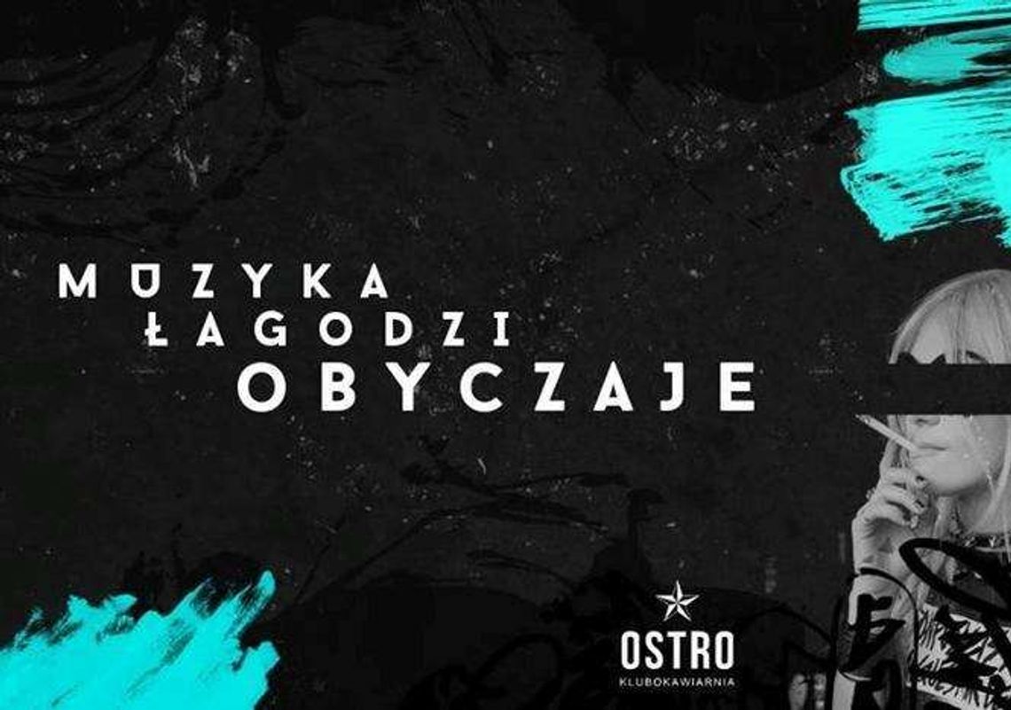 Muzyka łagodzi obyczaje w OSTRO